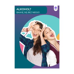 Plakat alkohol bawię się bez niego