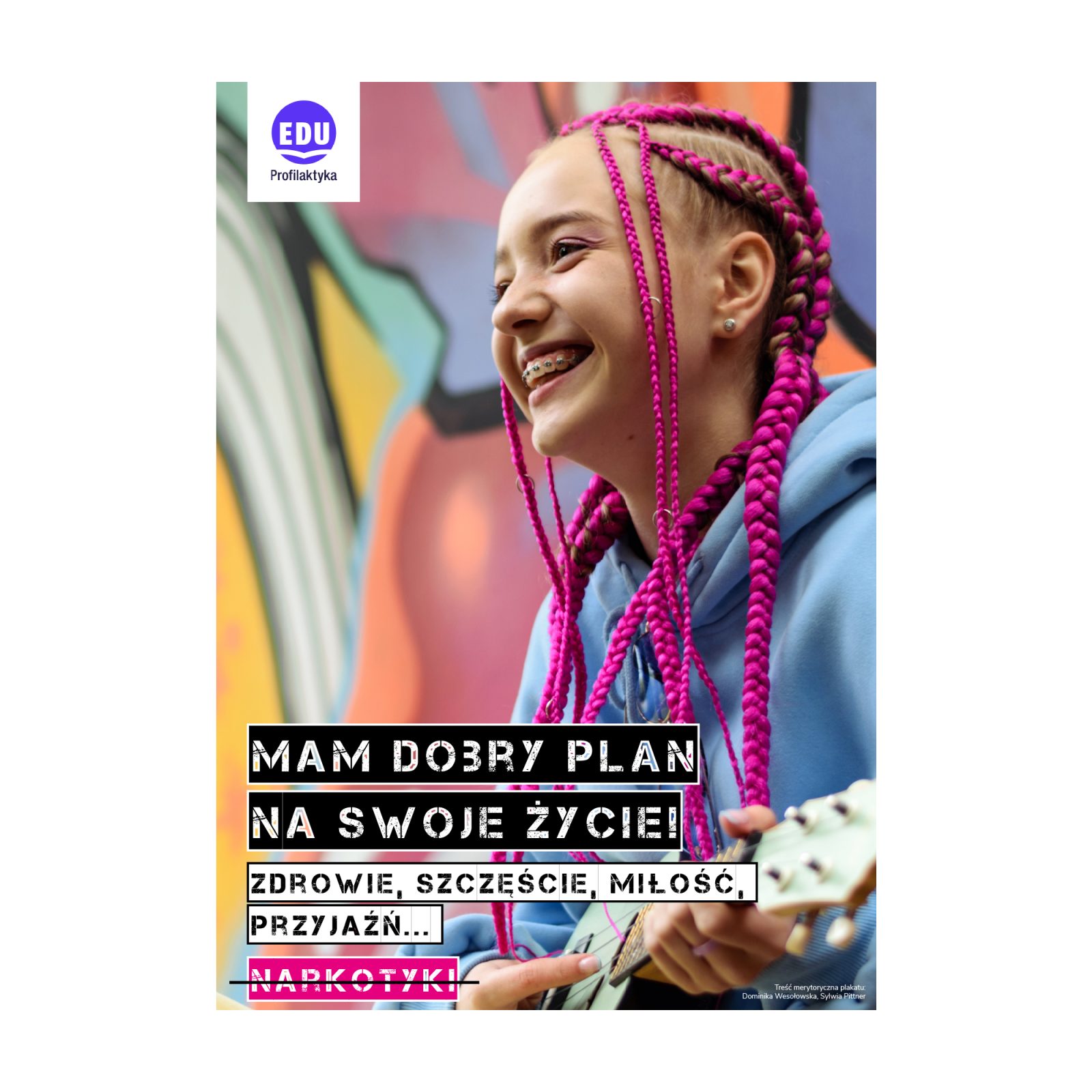 Narkotyki? Mam dobry plan na swoje życie! - plakat